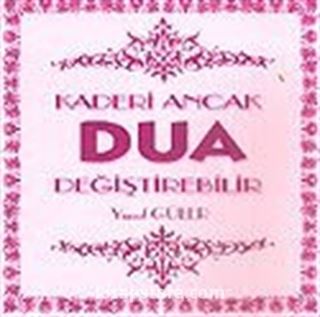 Kaderi Ancak Dua Değiştirebilir