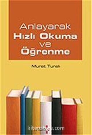 Anlayarak Hızlı Okuma ve Öğrenme