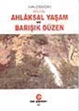 Ahlaksal Yaşam ve Barışık Düzen