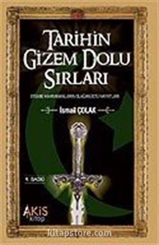 Tarihin Gizem Dolu Sırları / Efsane Kahramanların Olağanüstü Hayatları