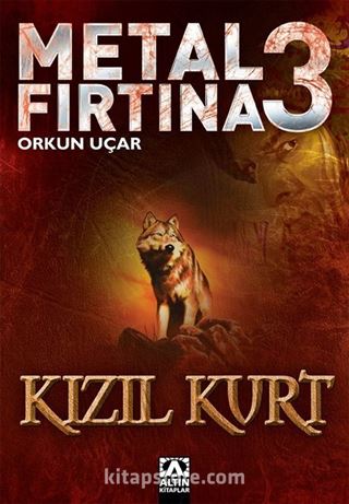 Metal Fırtına 3 / Kızıl Kurt