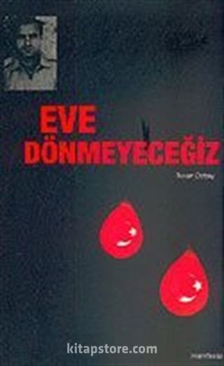 Eve Dönmeyeceğiz