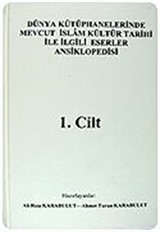 (6 Cilt) Dünya Kütüphanelerinde Mevcut İslam Kültür Tarihi İle İlgili Eserler Ansiklopedisi