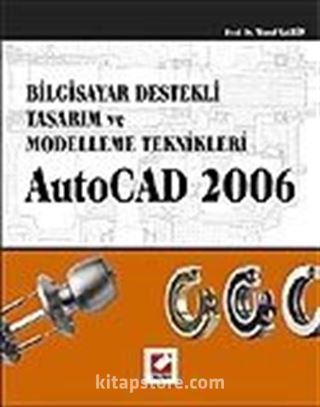 AutoCAD 2006 / Bilgisayar Destekli Tasarım ve Modelleme Teknikleri