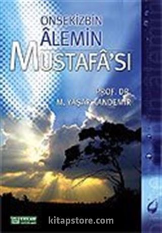 Onsekizbin Alemin Mustafası