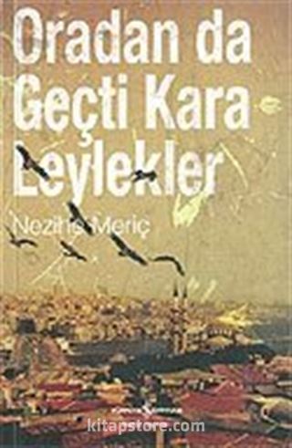 Oradan da Geçti Kara Leylekler