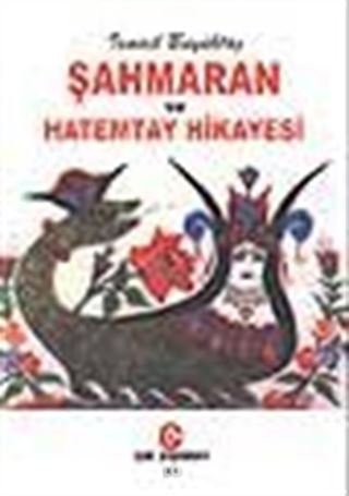 Şahmaran ve Hatemtay Hikayesi