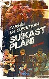 Tarihin En Cür'etkar Suikast Planı