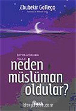 Neden Müslüman Oldular?