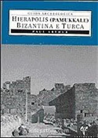 Hierapolis / Pamukkale / Bizantina E Turca