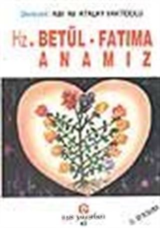 Hz. Betül-Fatıma Anamız