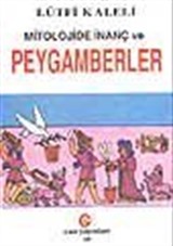 Mitolojide İnanç ve Peygamberler