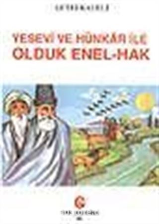 Yesevi ve Hünkar İle Olduk Enel-Hak