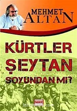 Kürtler Şeytan Soyundan mı?