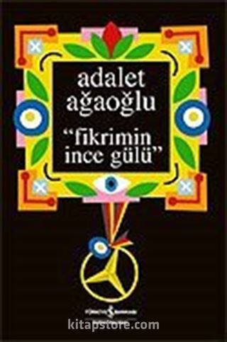 Fikrimin İnce Gülü (Ciltsiz)