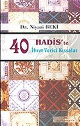 40 Hadis'te İbret Verici Kıssalar