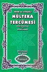 Soru ve Cevaplı Mülteka Tercümesi Geniş İzahatlar ve Kelime Manası 1. Cilt (1.hm)