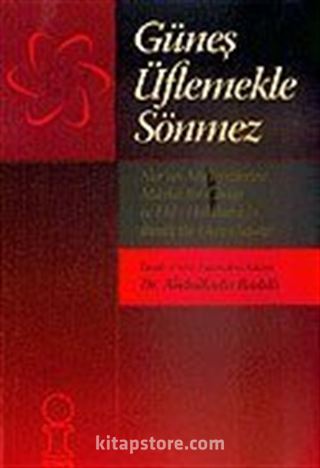 Güneş Üflemekle Sönmez