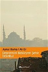 Depremini Bekleyen Şehir İstanbul