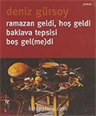 Ramazan Geldi Hoş Geldi Baklava Tepsisi Boş Gel (me)di