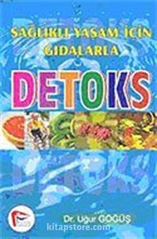 Detoks Sağlıklı Yaşam İçin Gıdalarla