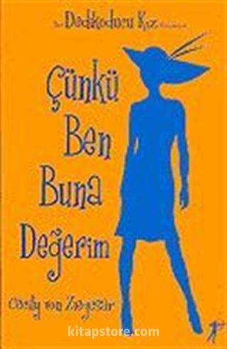 Çünkü Ben Buna Değerim / Dedikoducu Kız