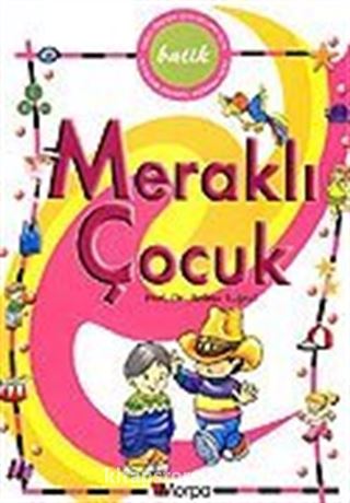 Meraklı Çocuk / Batik Çocuk Dostu