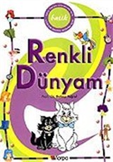 Renkli Dünyam / Batik Çocuk Dostu