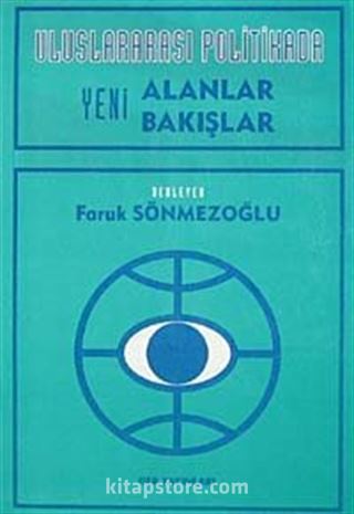 Uluslararası Politikada Yeni Alanlar Bakışlar