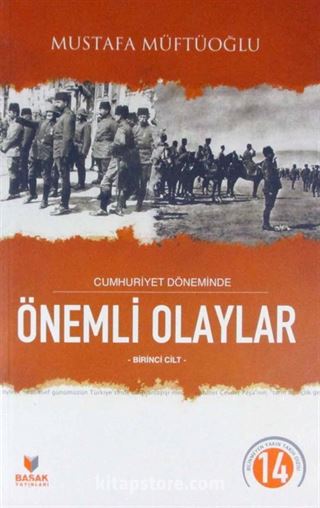 Cumhuriyet Döneminde Önemli Olaylar (1. Cilt)