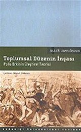 Toplumsal Düzenin İnşası / Polis Erkinin Eleştirel Teorisi