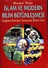 İslam ve Modern Bilim Bütünleşmesi