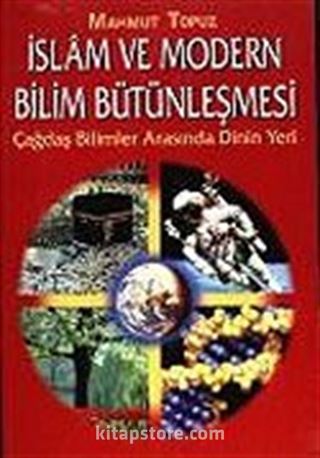 İslam ve Modern Bilim Bütünleşmesi