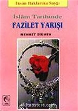 İslam Tarihinde Fazilet Yarışı