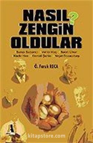 Nasıl Zengin Oldular