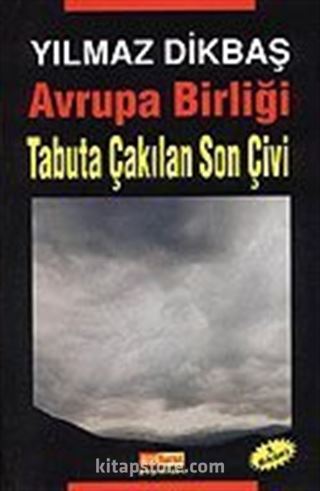 Avrupa Birliği Tabuta Çakılan Son Çivi