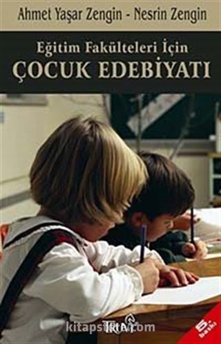 Çocuk Edebiyatı / Eğitim Fakülteleri İçin