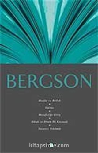 Bergson / Madde ve Bellek, Gülme, Metafiziğe Giriş, Ahlak ve Dinin İki Kaynağı, Yaratıcı Tekamül / Fikir Mimarları Dizisi