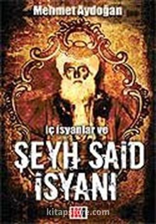 İç İsyanlar ve Şeyh Said İsyanı