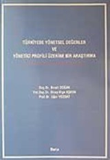 Türkiye'de Yönetsel Değerler ve Yönetici Profili Üzerine Bir Araştırma