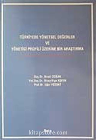 Türkiye'de Yönetsel Değerler ve Yönetici Profili Üzerine Bir Araştırma