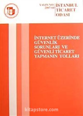 İnternet Üzerinde Güvenlik Sorunları ve Güvenli Ticaret Yapmanın Yolları