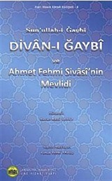 Divan-ı Gaybi ve Ahmet Fehmi Sivasi'nin Mevlidi