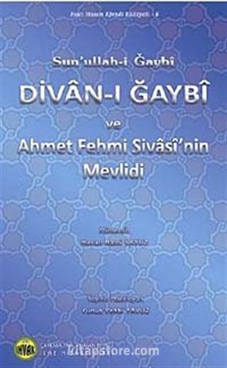 Divan-ı Gaybi ve Ahmet Fehmi Sivasi'nin Mevlidi