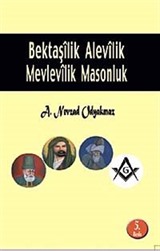 Bektaşilik Alevilik Mevlevilik Masonluk