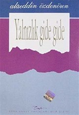 Yalnızlık Gide Gide