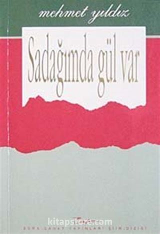 Sadağında Gül Var