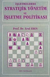 İşletmelerde Stratejik Yönetim ve İşletme Politikası