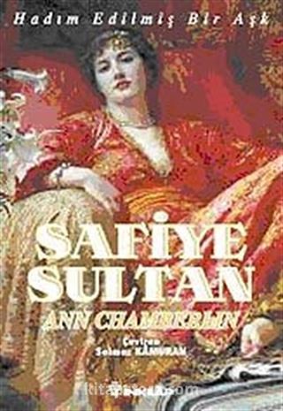 Safiye Sultan-1 Hadım Edilmiş Bir Aşk (Cep Boy)