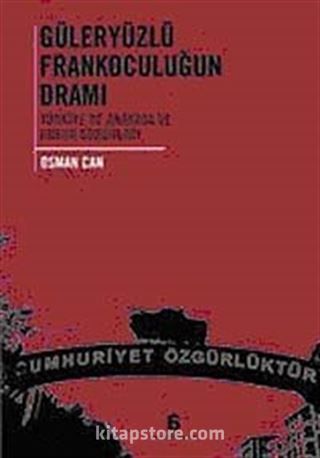 Güleryüzlü Frankoculuğun Dramı